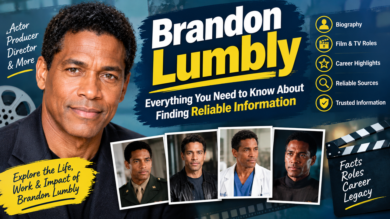 Brandon Lumbly: Everything You Need to Know About Finding Reliable Information